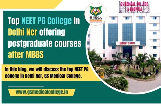 Top NEET PG College in Delhi Ncr offering postgraduate courses after MBBS