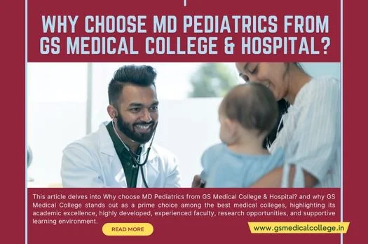Why choose MD Pediatrics from GS Medical College and Hospital?